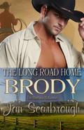 Brody: The Long Road Home by Jan Scarbrough