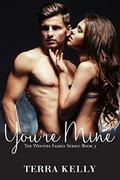 You're Mine (The Winters Family Series #3) by Terra Kelly