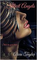 Illicit Angels by Alicia Taylor