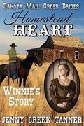 Homestead Heart: Winnie's Story (Dakota Mail Order Brides #1) by Jenny Creek Tanner