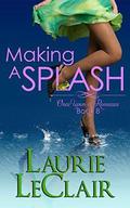 Making A Splash (Once Upon a Romance #8) by Laurie LeClair