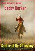 Captured by a Cowboy by Becky Barker