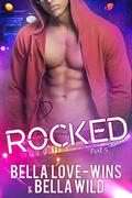 Rocked Part 5 (Billionaire's Obsession #5) by Bella Wild