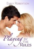 Playing by the Rules (Portwood Brothers #1) by Emily Robertson