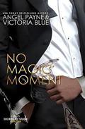 No Magic Moment by Angel Payne, Victoria Blue