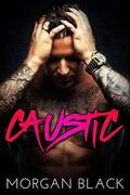 Caustic (Darker Desires #2) by Morgan Black