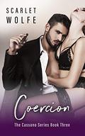 Coercion (The Cassanos #3) by Scarlet Wolfe