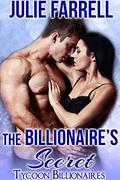 The Billionaire's Secret (Tycoon Billionaires #5) by Julie Farrell
