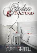 Stolen & Fractured (Stolen #2) by Cee Smith