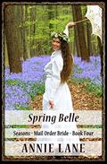 Spring Belle (Seasons Mail Order Bride #4) by Annie Lane