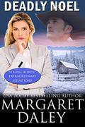 Deadly Noel by Margaret Daley