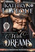 With Dreams by Kathryn Le Veque