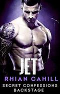 Secret Confessions: Backstage - Jet (Secret Confessions: Backstage #6) by Rhian Cahill