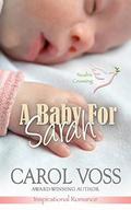 A Baby for Sarah (Noah's Crossing #4) by Carol Voss