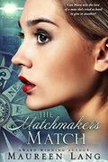 The Matchmaker's Match by Maureen Lang