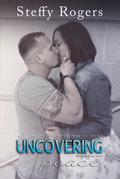 Uncovering Peace (Military Love Vol. #2) by Steffy Rogers
