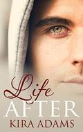 Life After (Infinite Love #1.5) by Kira Adams