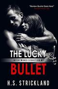 The Lucky Bullet (Intertwined Seduction #1) by Kim Collins