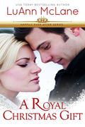 A Royal Christmas Gift (Happily Ever After #1) by Luann McLane