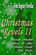 Christmas Revels II: Four Regency Novellas by Kate Parker