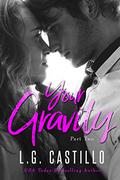 Your Gravity 2 (Your Gravity #2) by L.G. Castillo
