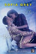 His Temporary Fix by Sofia Grey