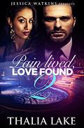 Pain Lived, Love Found 2 (Pain Lived Series #2) by Thalia Lake