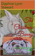 The Christmas Bunny (Merry and Bright Romance #4) by Daphne Lynn Stewart