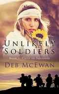 Unlikely Soldiers (Civvy to Squaddie #1) by Deb McEwan