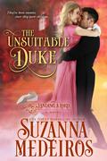 The Unsuitable Duke (Landing a Lord #4) by Suzanna Medeiros
