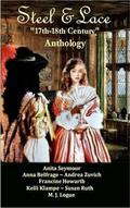 Steel & Lace - Anthology of 17th-18th century stories. by M.J. Logue