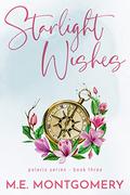 Starlight Wishes (Polaris #3) by M.E. Montgomery