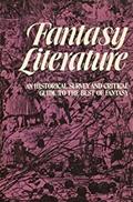 Fantasy Literature: A Core Collection and Reference Guide by Robert H. Boyer