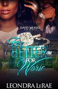 For Better or For Worse by Leondra LeRae