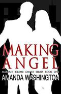 Making Angel (Mariani Crime Family #1) by Amanda Washington