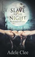 Slave to the Night by Adele Clee