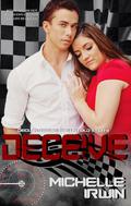 Deceive (Declan Reede: The Untold Story #2) by Michelle Irwin