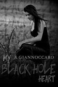 My Black Hole Heart (Colour #3) by Cassy Roop