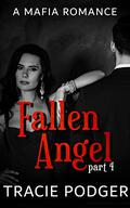 Fallen Angel, Part 4 (Fallen Angel #4) by Tracie Podger