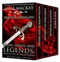 Lords, Lairds, and Legends:  Magical Tales Timeless Passion by Allie Mackay