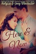 Here & Now (Count on Me #5) by Melyssa Winchester