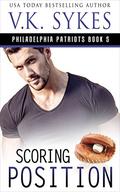 Scoring Position (Philadelphia Patriots #6) by V.K. Sykes