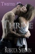 Thrive (Twisted #3) by Rebecca Sherwin