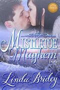 Mistletoe Mayhem (Dawson Chronicles #1) by Linda Bridey