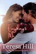 Everything to Me, Book 3 (Everything to Me #3) by Teresa Hill