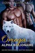 Omega and the Alpha Billionaire: Dane and Lorenzo 1 (Alpha and Omega #2) by Odin Nightshade
