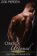 Omega Untamed (Lost Wolves #5) by Zoe Perdita
