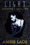 Light (Shadows #2) by Amber Lacie