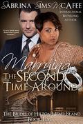 Marrying the Second Time Around (The Brides of Hilton Head Island #5) by Sabrina Sims McAfee