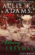 Merry TREXmas (TREX #6.5) by Allie K. Adams